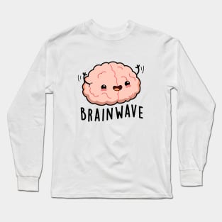 Brain Wave Cute Anatomy Pun Long Sleeve T-Shirt